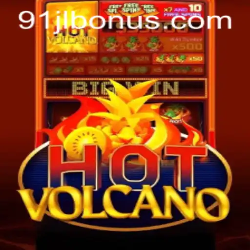 Exploring HotVolcano: A Thrilling Gaming Experience with 91JL Bonus
