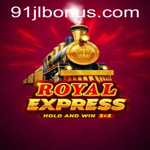 Royalexpress: A Thrilling Adventure Awaits with 91JL Bonus