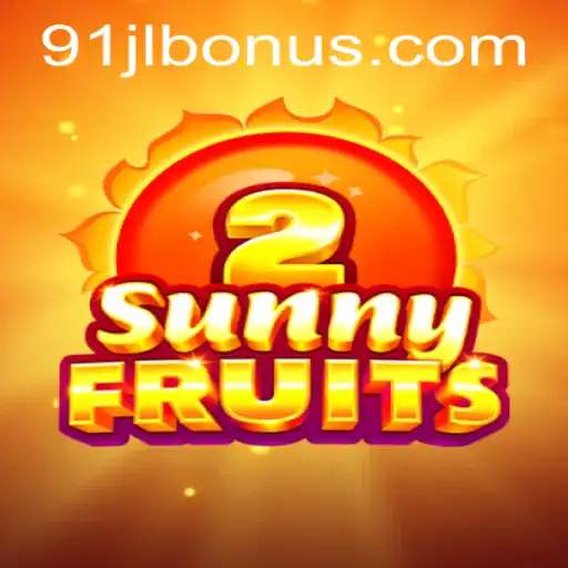 Explore the Exciting World of SunnyFruits2 and Unlock the 91JL Bonus